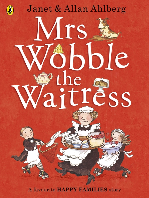 Title details for Mrs Wobble the Waitress by Allan Ahlberg - Available